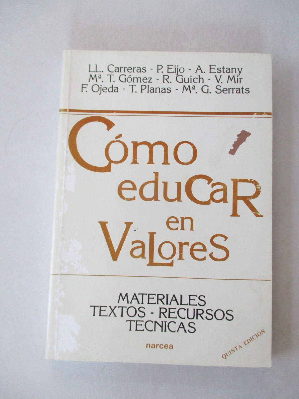 Cómo educar en valores: Materiales, textos, recursos, técnicas book