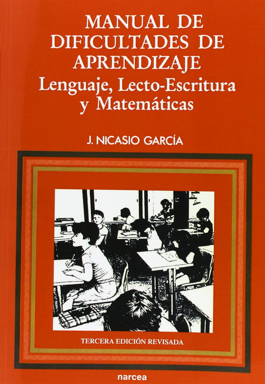 Manual de dificultades de aprendizaje : lenguaje, lecto-escritura, matemáticas Education & Training