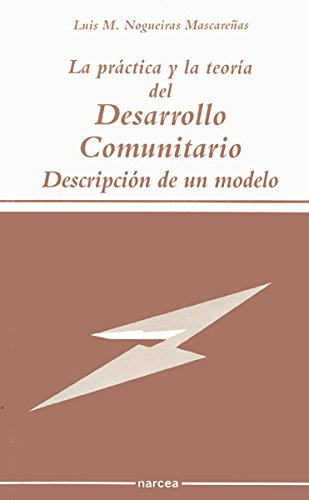 La práctica y teoría del desarrollo comunitario: Descripción de un modelo (Sociocultural, Band 38) Books