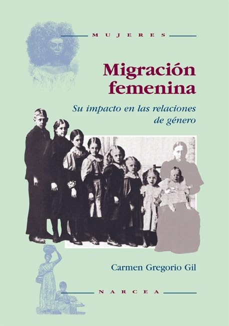 Migracion Feminina : Su Impacto En Las Relaciones De Genero book
