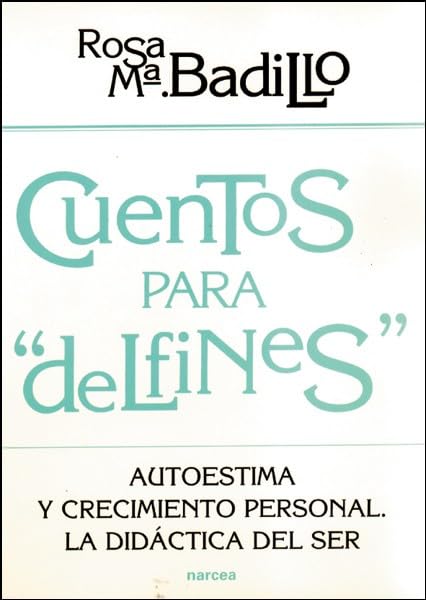 Cuentos para "Delfines" : autoestima y crecimiento personal, la didáctica del ser (Educación Hoy, Band 153) Lifestyle