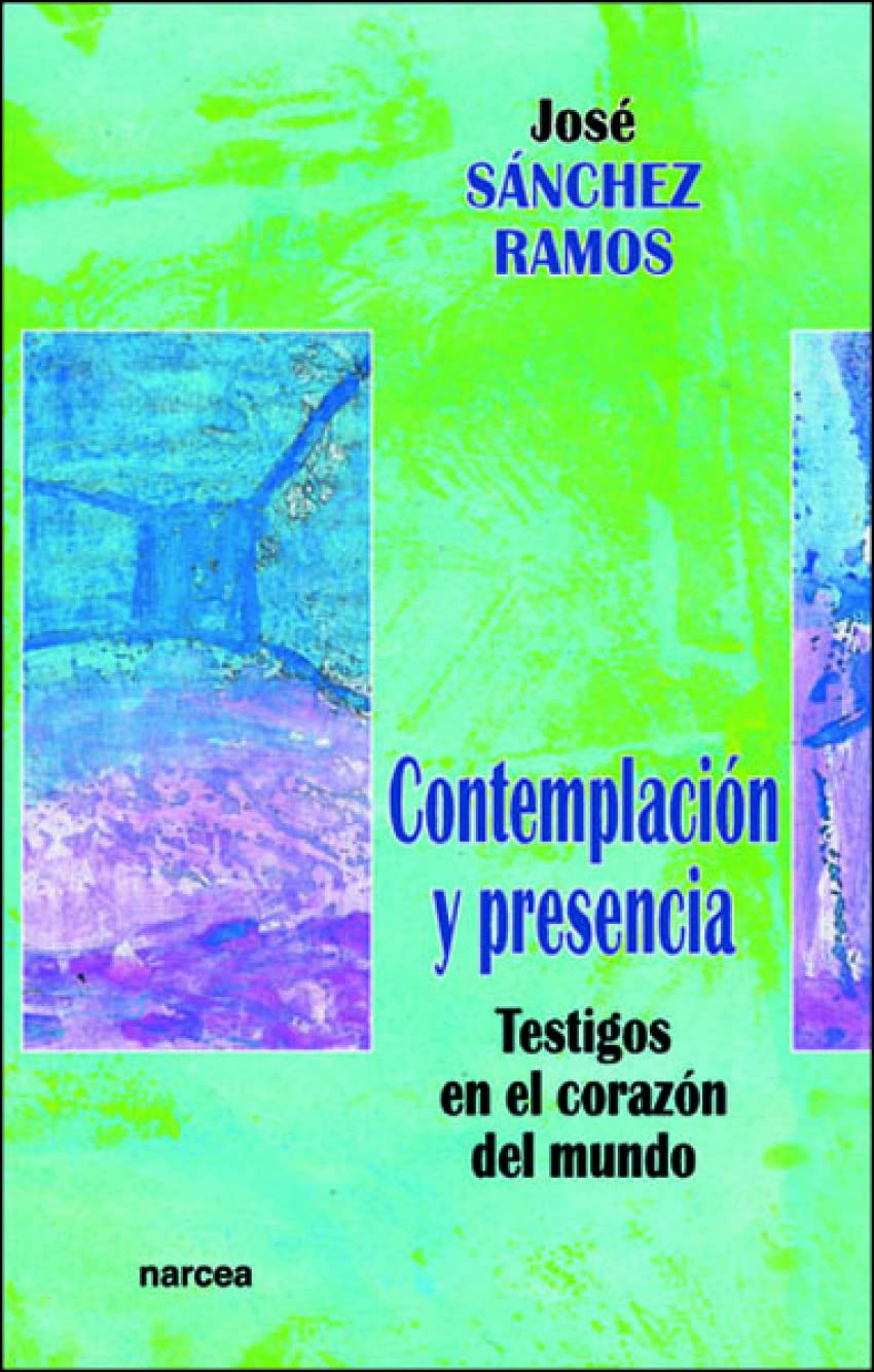 Contemplación y presencia : testigos en el corazón del mundo (Espiritualidad, Band 201) Social Sciences