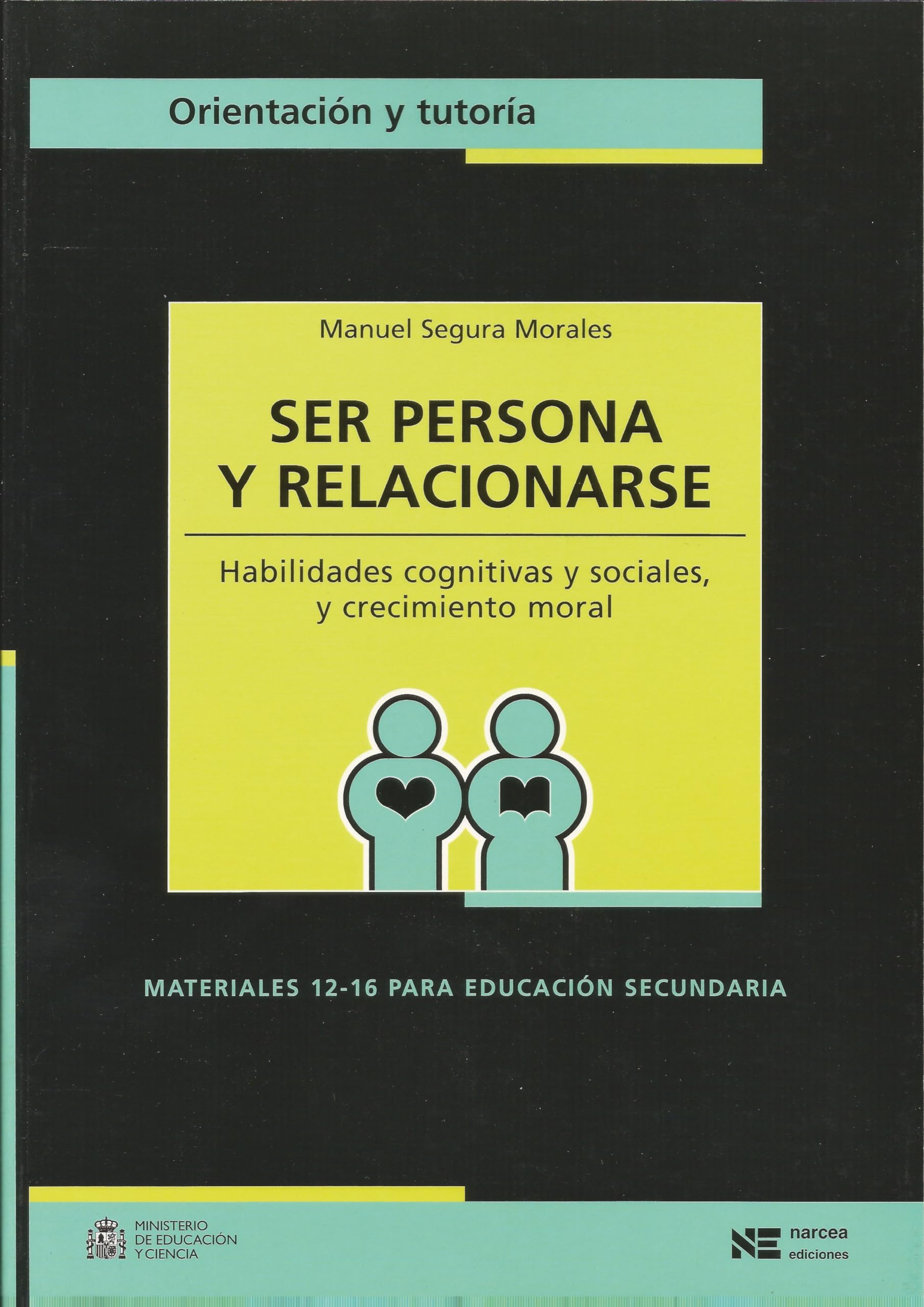 Ser persona y relacionarse : habilidades cognitivas y sociales y crecimiento moral (Materiales 12/16 para Educación Secundaria, Band 48) Books