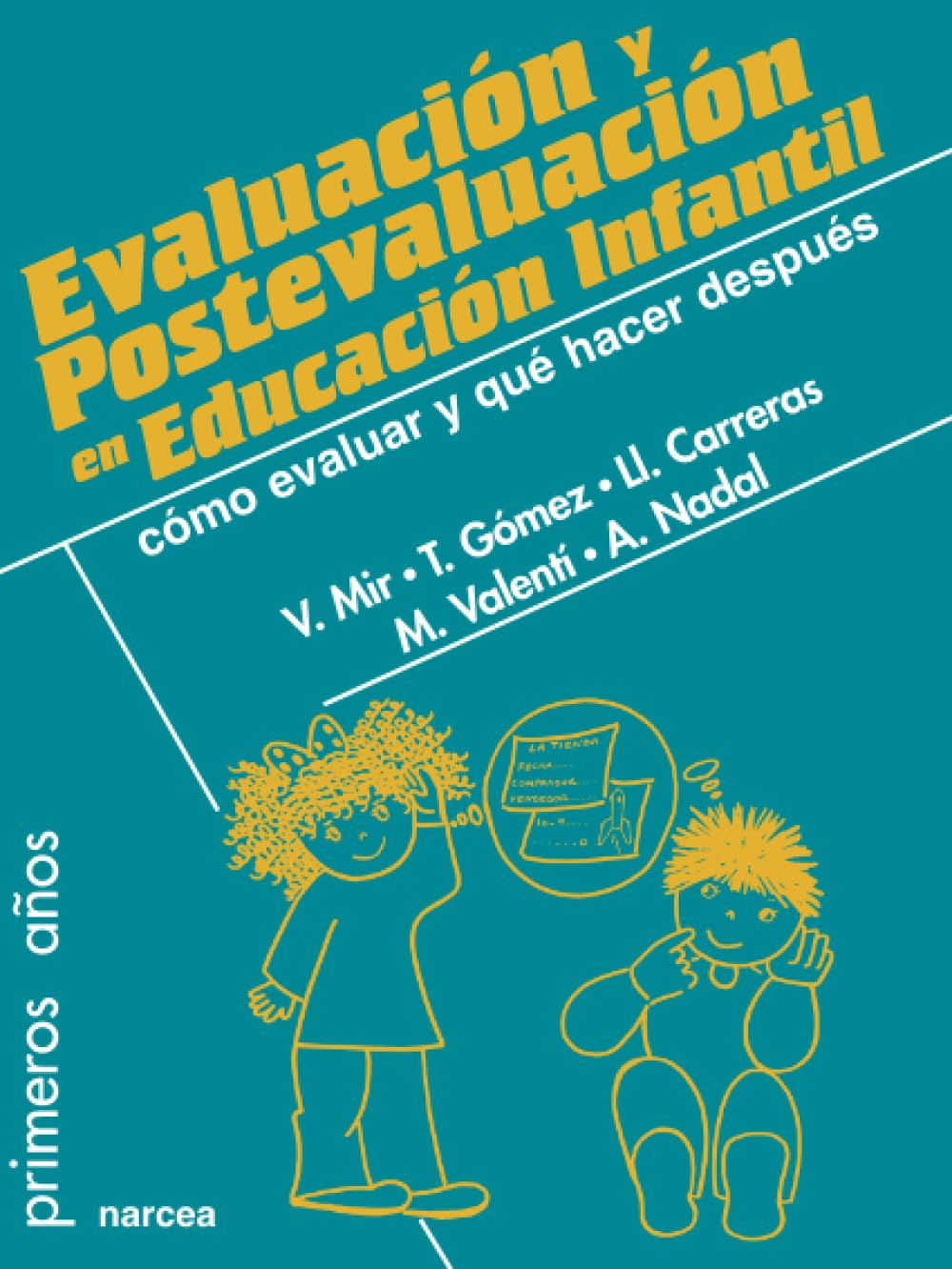 Evaluación y postevaluación en Educación Infantil : cómo evaluar y qué hacer después Study Guides