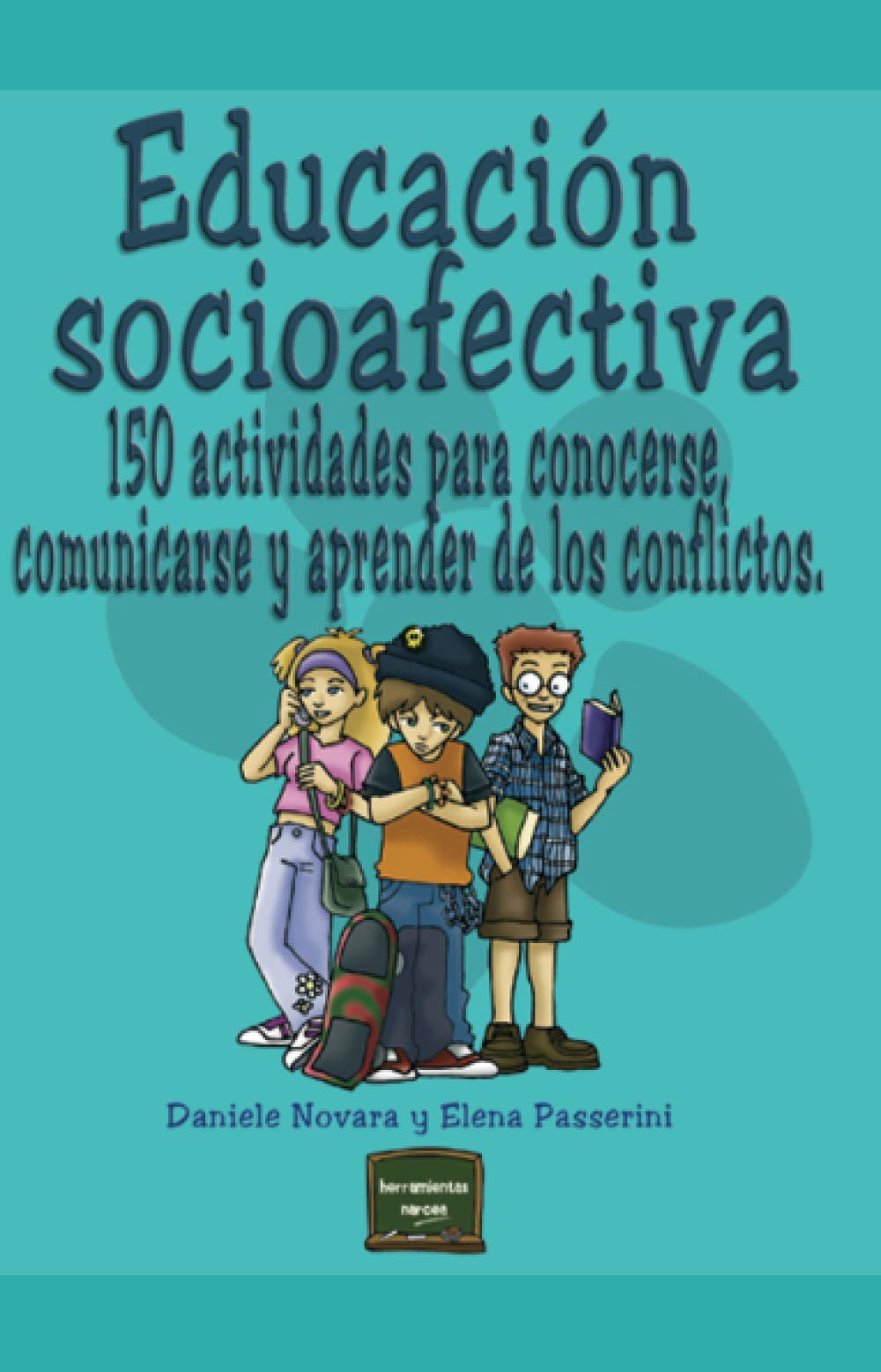 Educación socioafectiva: 150 actividades para conocerse, comunicarse y aprender de los conflictos book