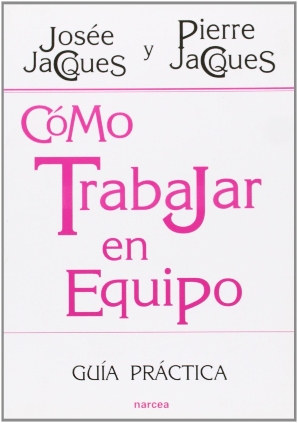 Cómo trabajar en equipo : guía práctica (Educación Hoy, Band 178) Lifestyle