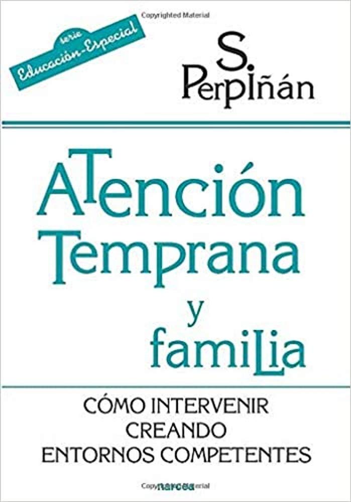 Atención temprana y familia: Cómo intervenir creando entornos competentes book