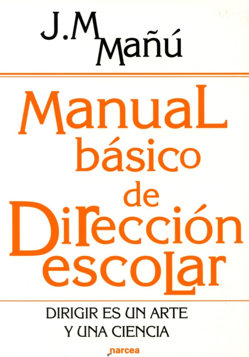 Manual básico de Dirección escolar: Dirigir es un arte y una ciencia book
