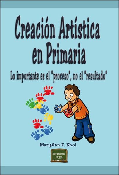 Creación artística en primaria: Lo importante es el "proceso" no el "resultado" book