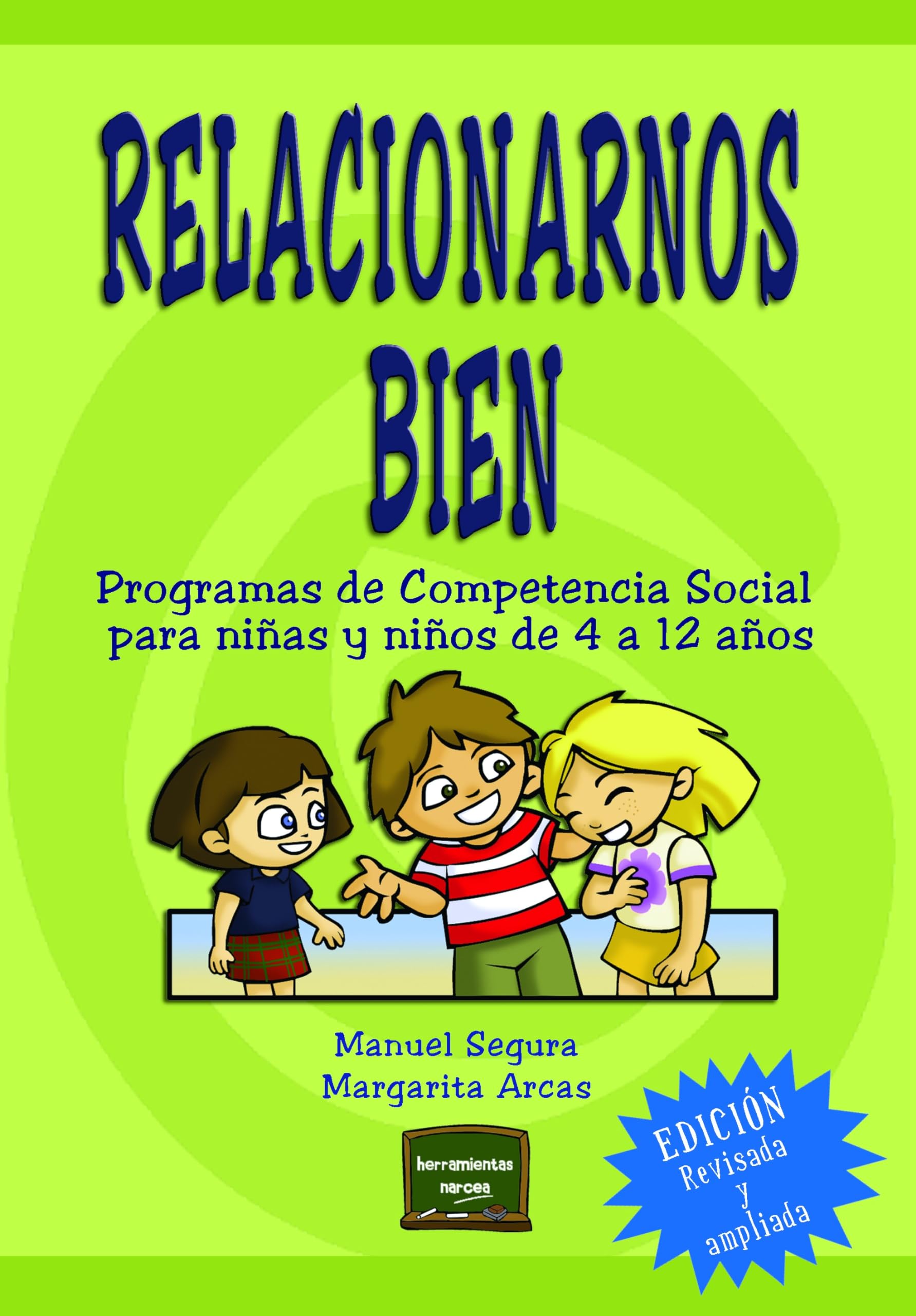 Relacionarnos bien: Programas de Competencia Social para niñas y niños de 4 a 12 años book