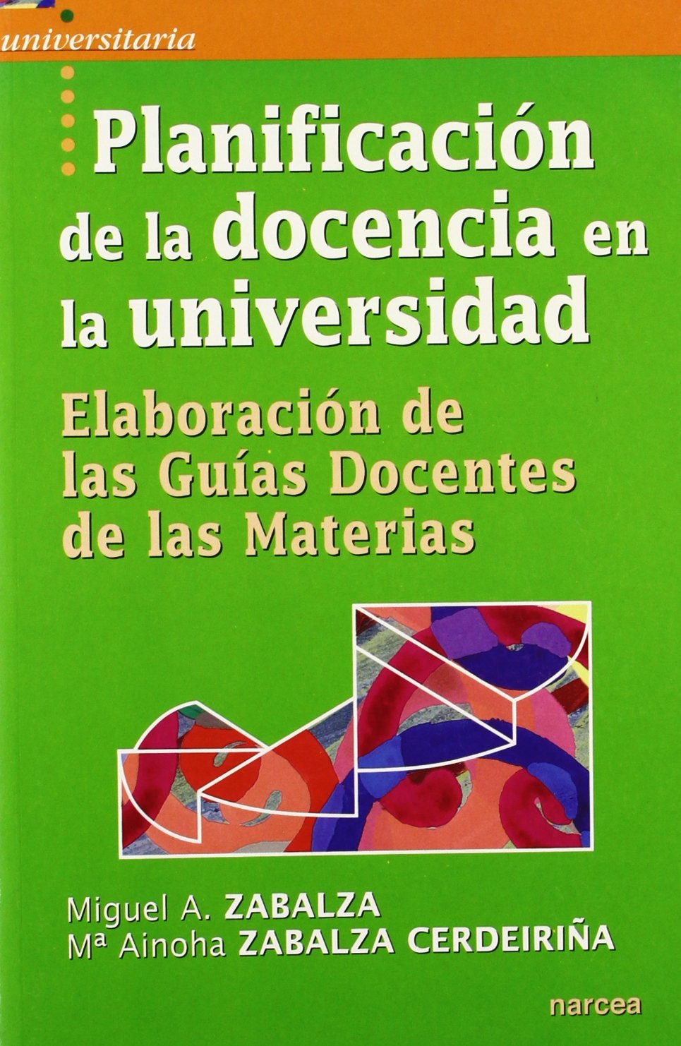 Planificación de la docencia en la universidad: Elaboración de las Guías Docentes de las Materias book
