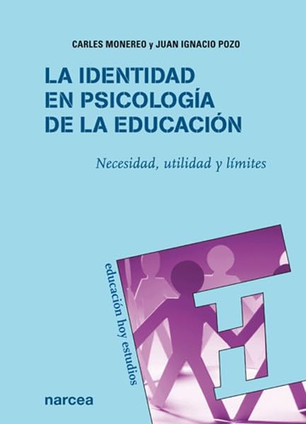 La identidad en Psicología de la Educación: Necesidad, utilidad y límites book