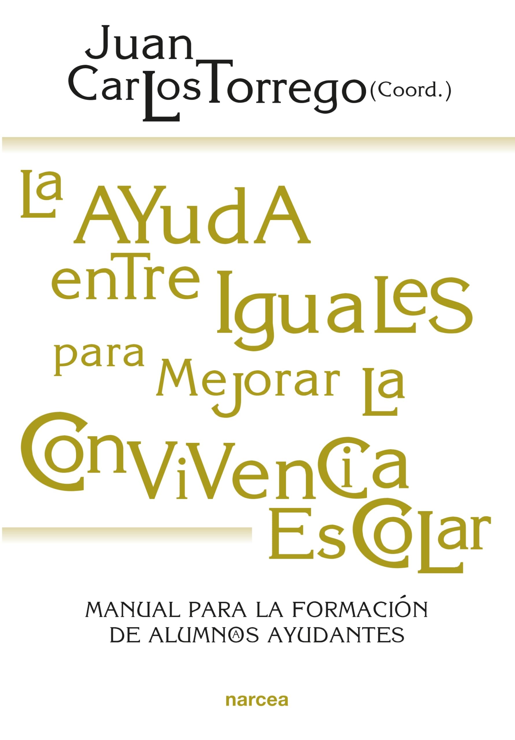 La ayuda entre iguales para mejorar la convivencia escolar Education & Training