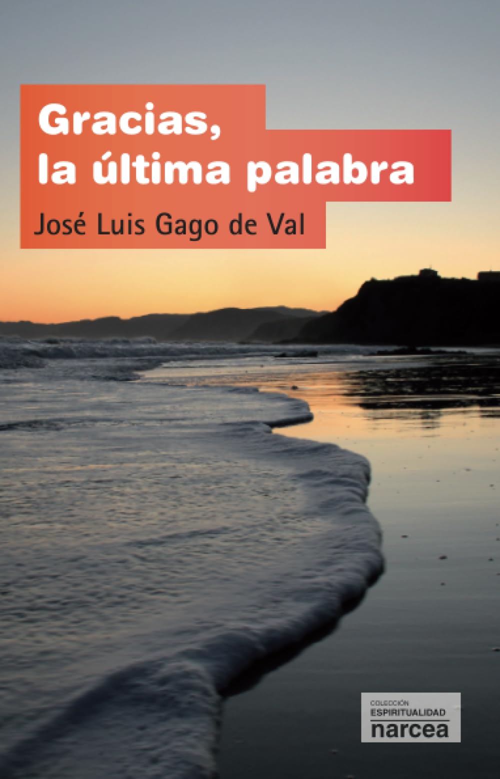 Gracias, la última palabra (Espiritualidad, Band 281) Religion & Esotericism