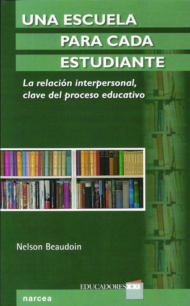 Una escuela para cada estudiante: La relación interpersonal, clave del proceso educativo book