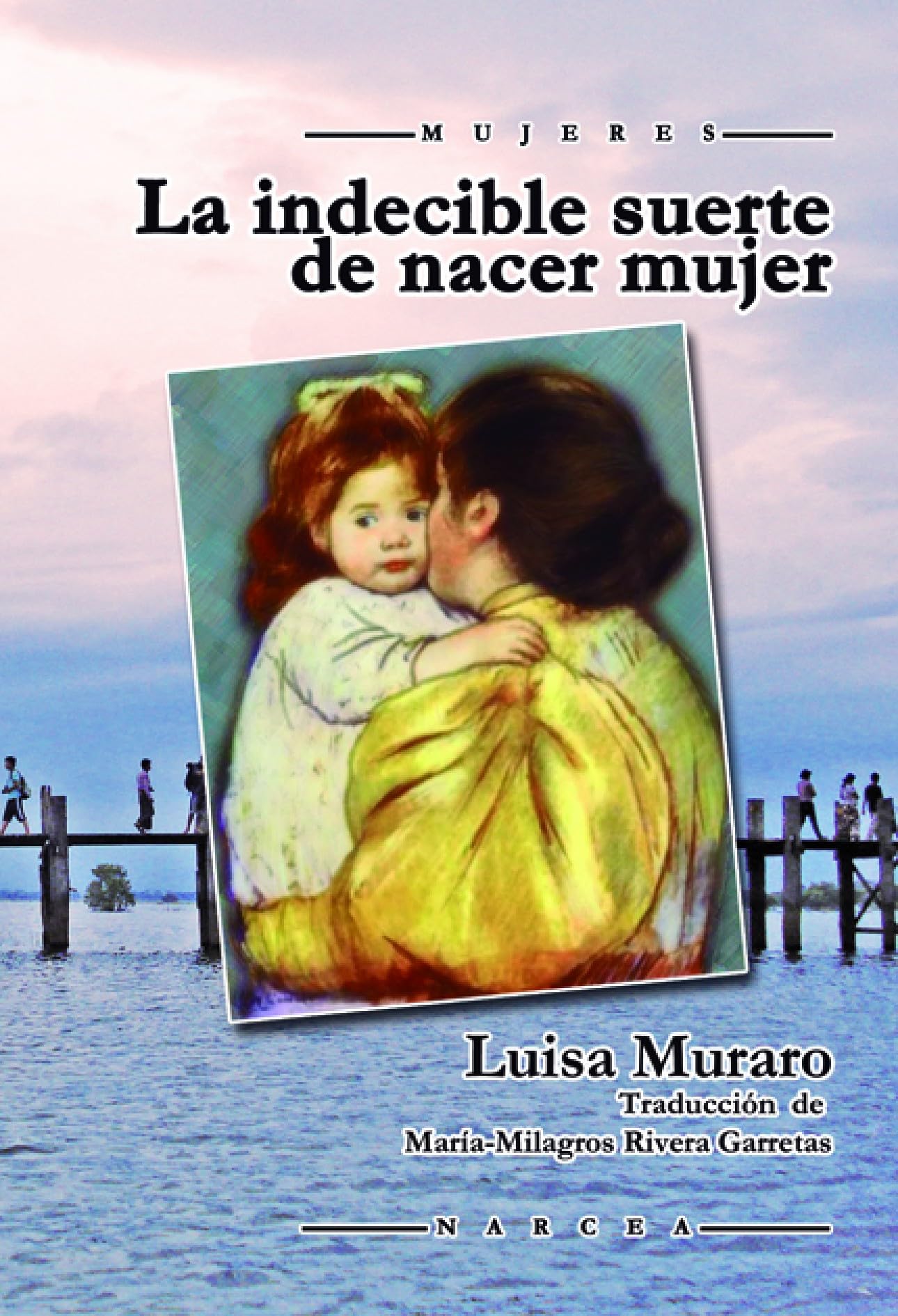 La indecible suerte de nacer mujer Books