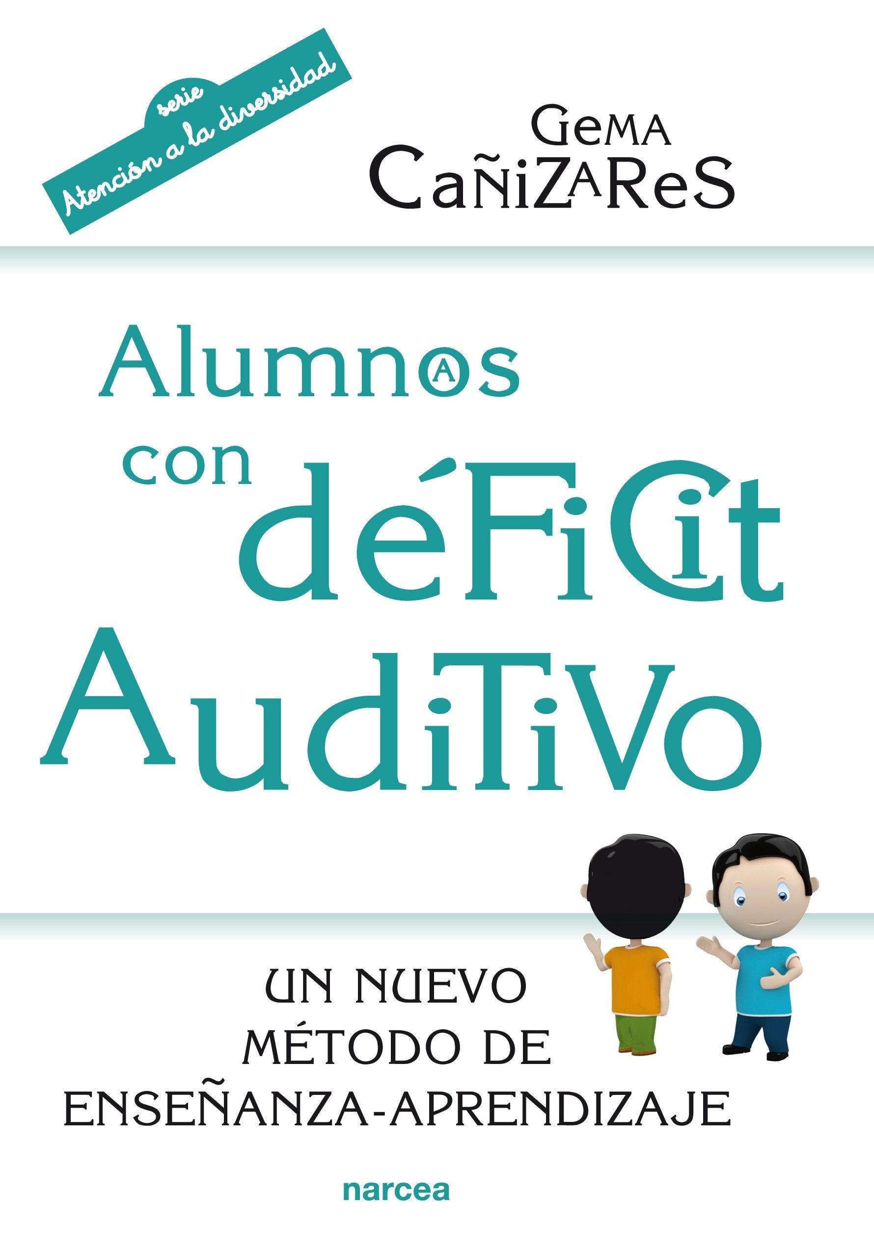 Alumnos con Déficit Auditivo: Un nuevo método de enseñanza-aprendizaje book