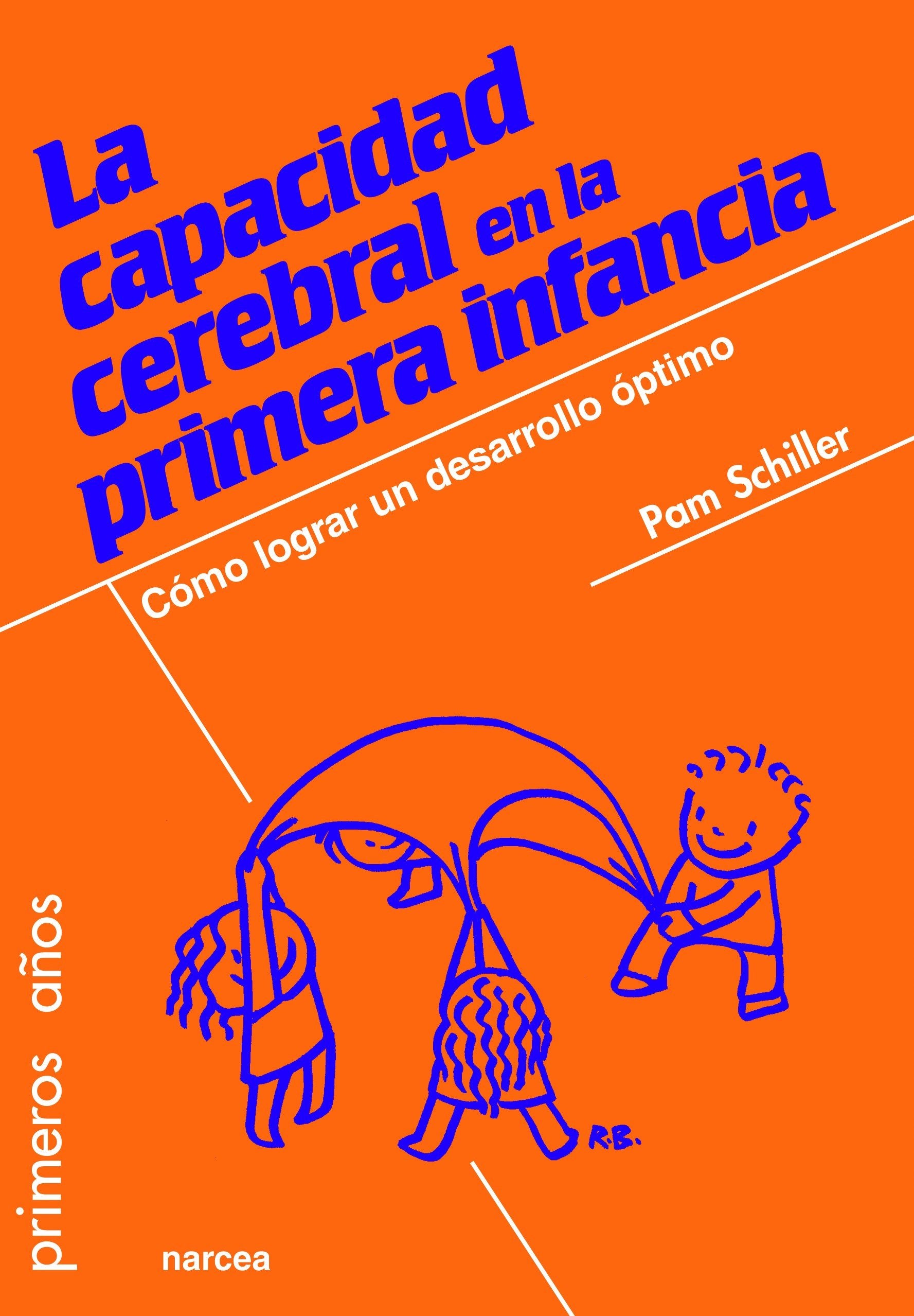 La capacidad cerebral en la primera infancia: Cómo lograr un desarrollo óptimo book