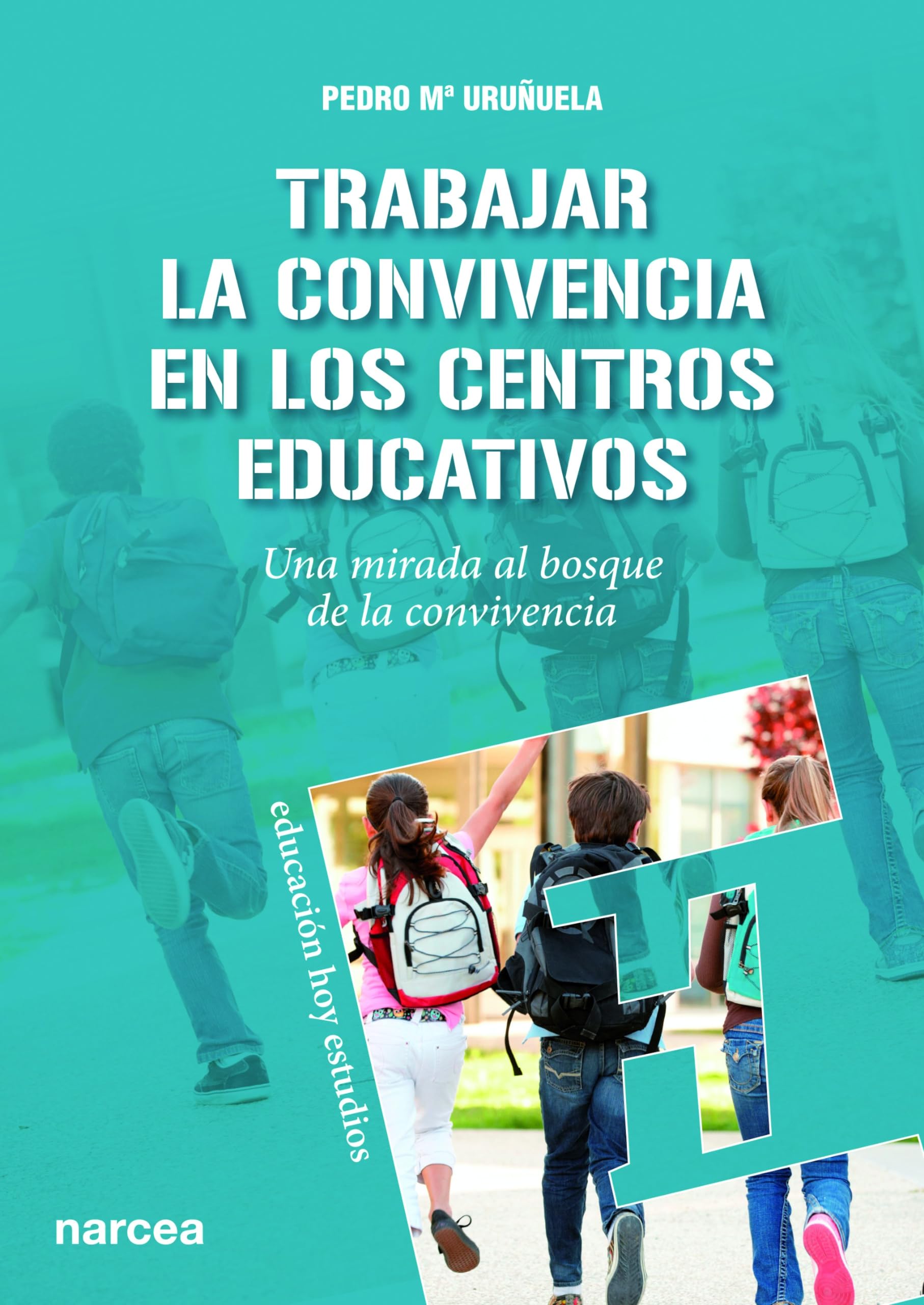Trabajar la convivencia en los centros educativos: Una mirada al bosque de la convivencia book