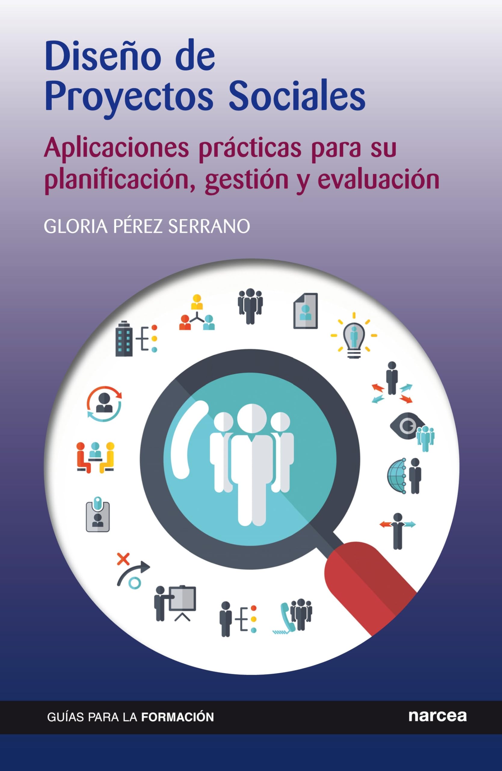 Diseño de Proyectos Sociales: Aplicaciones prácticas para su planificación, gestión y evaluación book