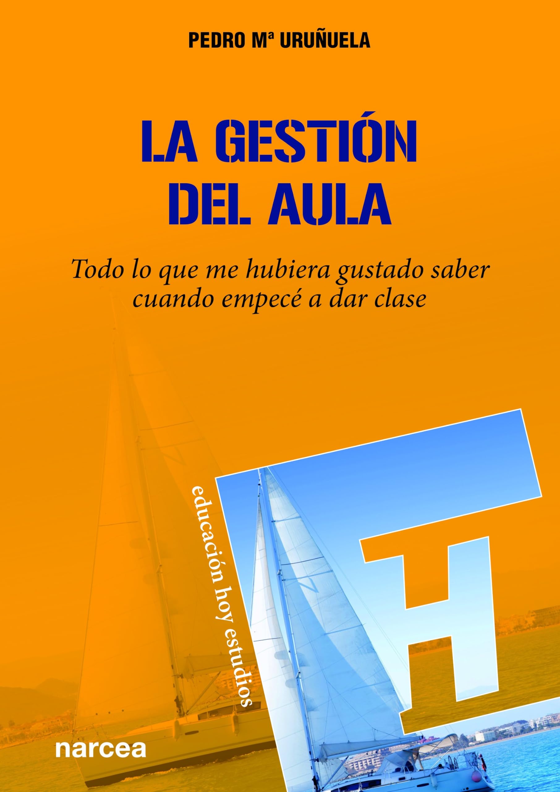 La gestión del aula: Todo lo que me hubiera gustado saber cuando empecé a dar clase book