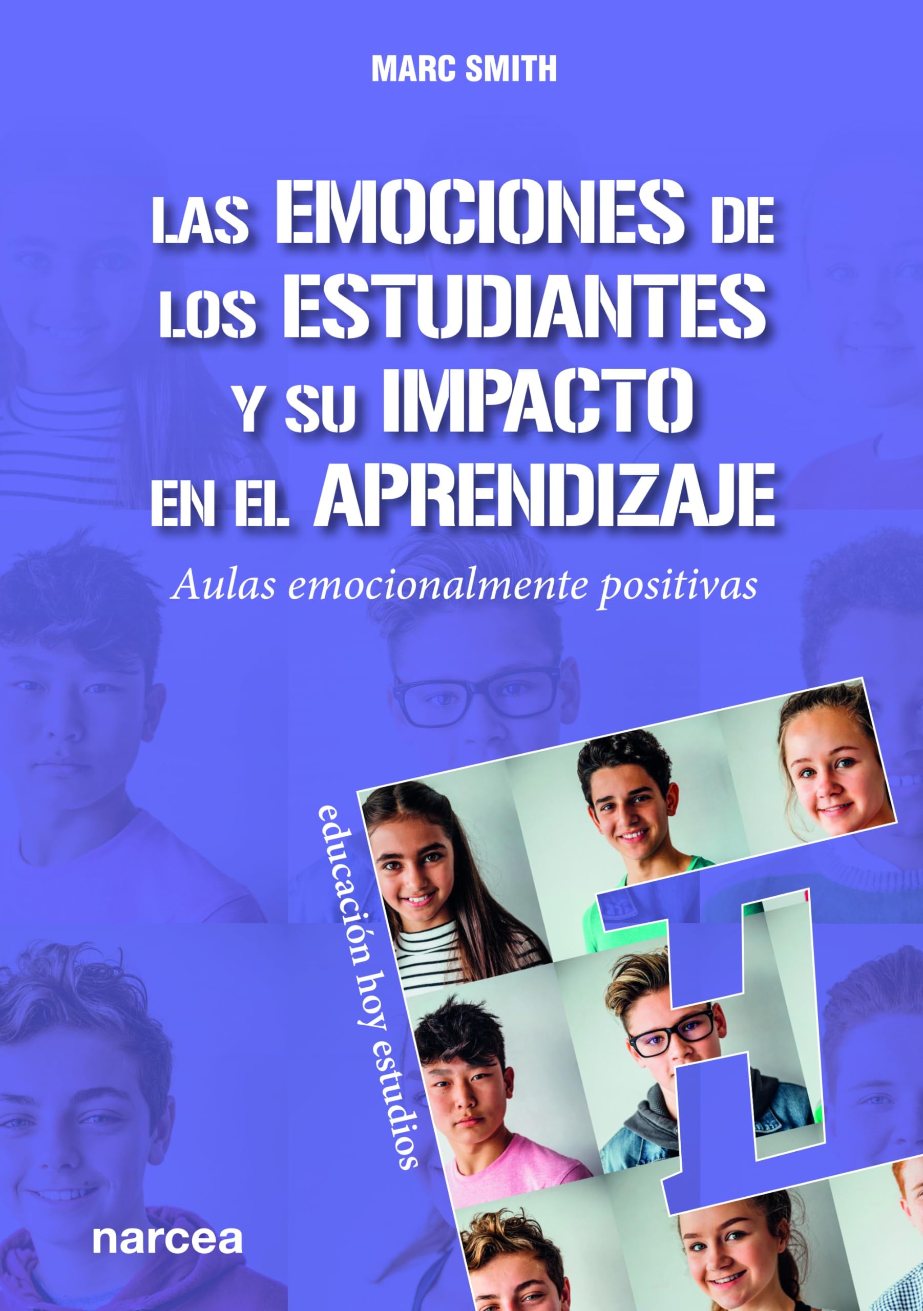 Las emociones de los estudiantes y su impacto en el aprendizaje: Aulas emocionalmente positivas (Educación Hoy Estudios, Band 157) Study Guides