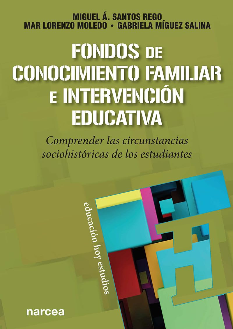 Fondos de conocimiento familiar e intervención educativa: Comprender las circunstancias sociohistóricas de los estudiantes (Educación Hoy Estudios, Band 172) Education & Training