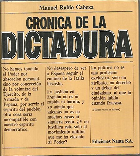 Cronica de la Dictadura (Los Libros de la veleta : Serie Documentos ; 10) (Spanish Edition) book