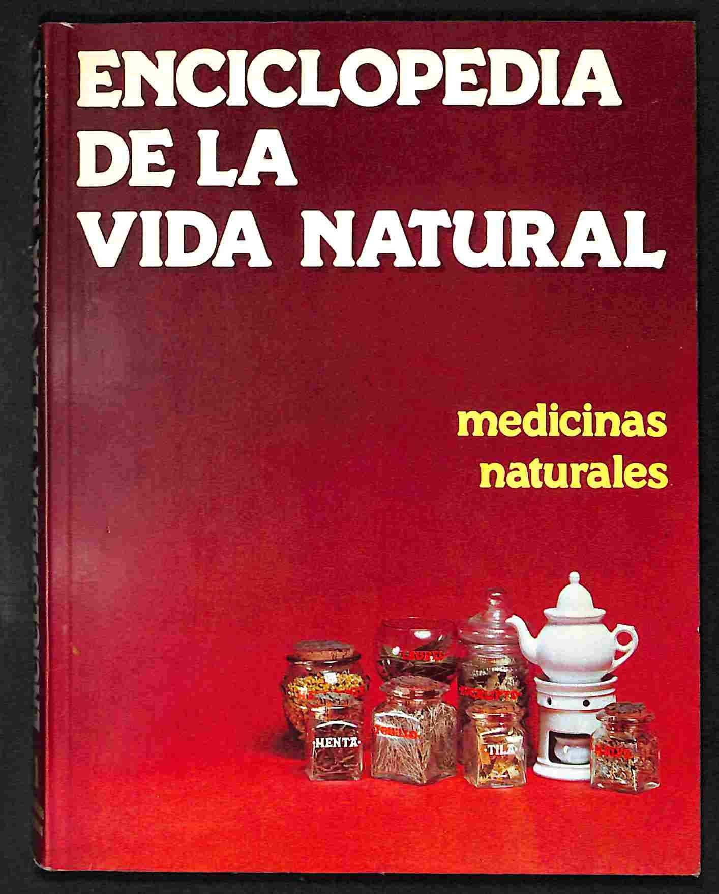 ENCICLOPEDIA DE LA VIDA NATURAL. 1: MEDICINAS NATURALES. book