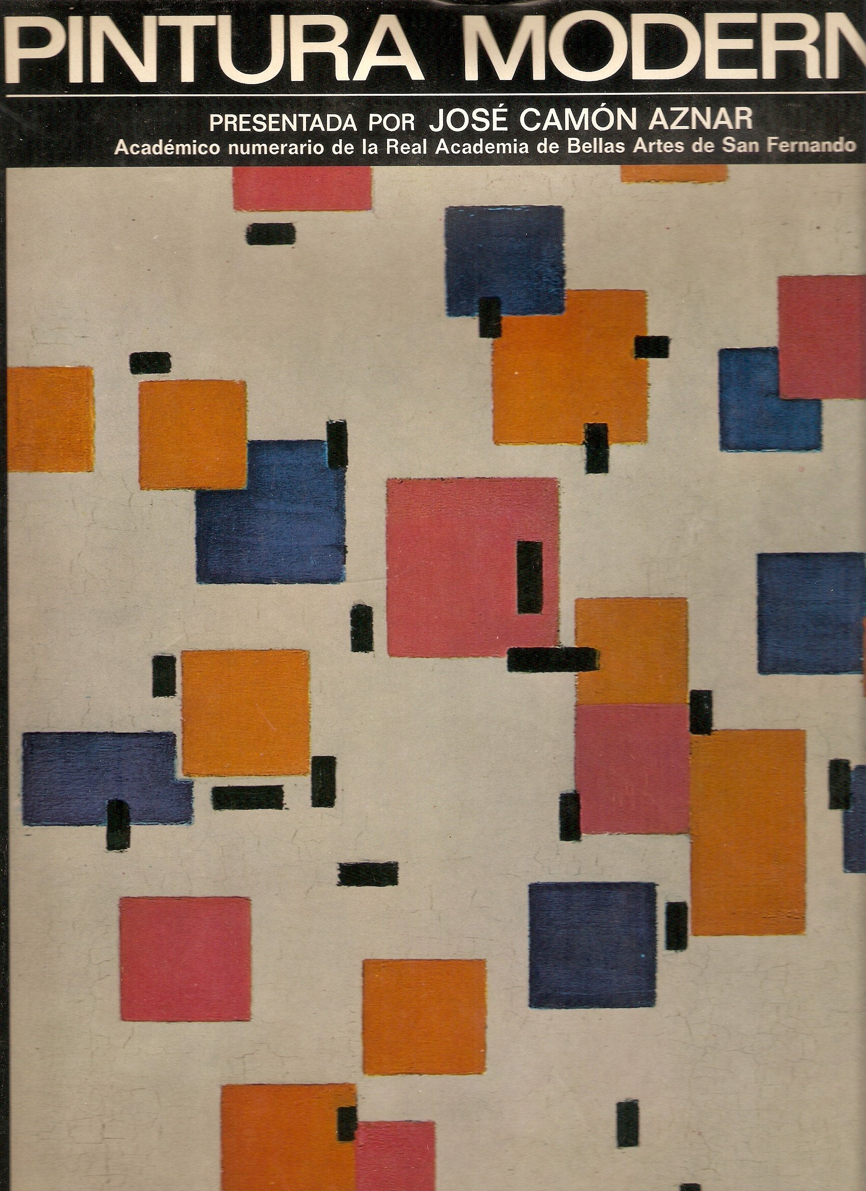 PINTURA MODERNA. ABSTRACTO Y NEOPLASTICISMO - OP-ARRT -POP-ART -ÚLTIMAS TENDENCIAS book