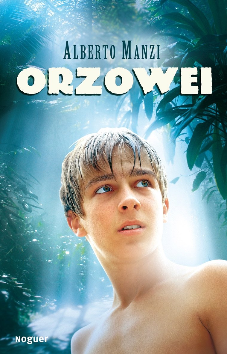 Orzowei (Noguer Juvenil, Band 1) Contemporary literature