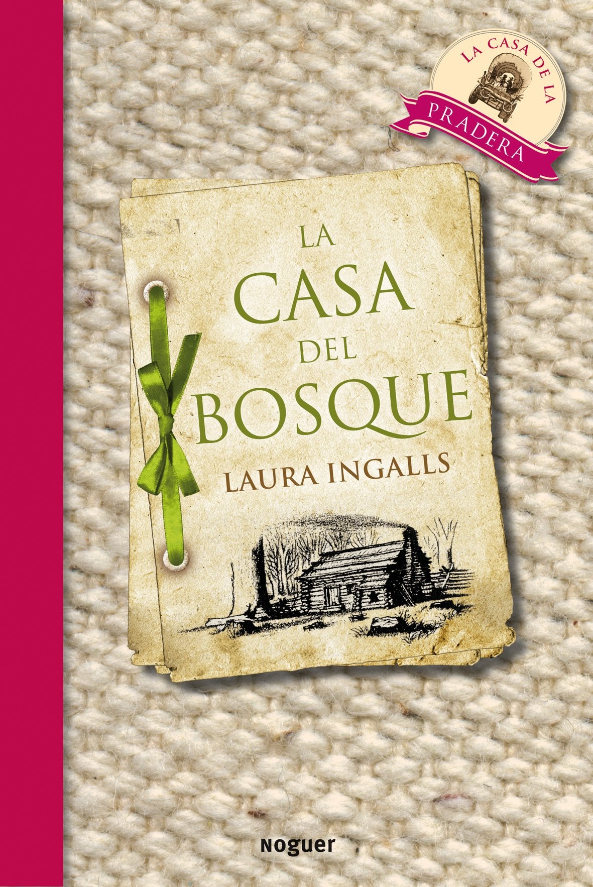 LA CASA DEL BOSQUE.NOGUER. (Noguer Juvenil, Band 1) Social Sciences
