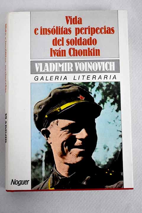VIDA E INSOLITAS PERIPECIAS DEL SOLDADO IVAN CHONKIN Books