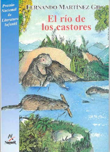 El río de los castores/ Beaver River (Cuatro Vientos, 21) Novels & Short Stories