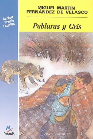 Pabluras y Gris/ Pabluras and Gris: Finalista Del Premio Lazarillo 1987 book