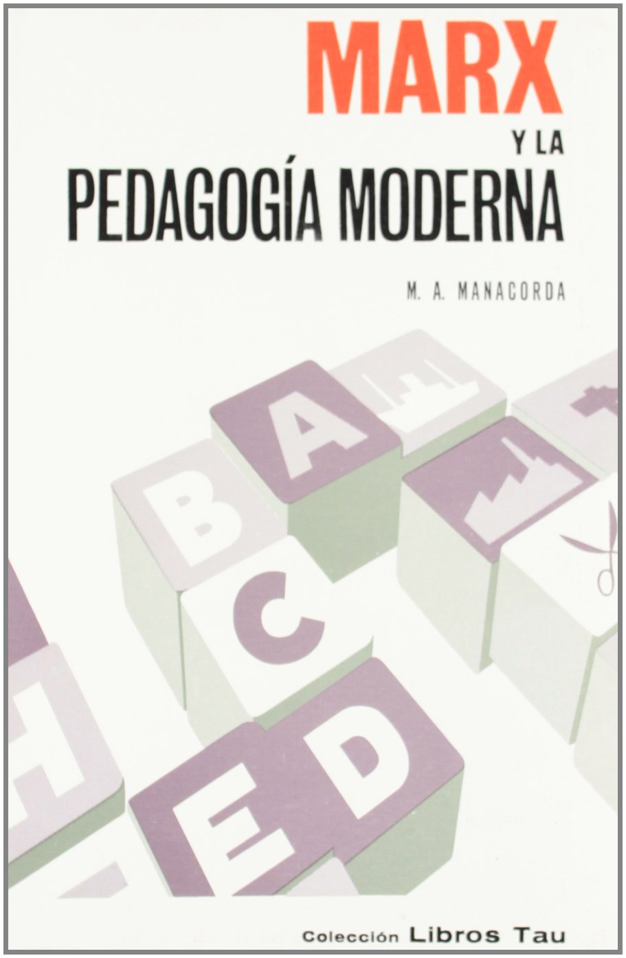 Marx y la pedagogía moderna book