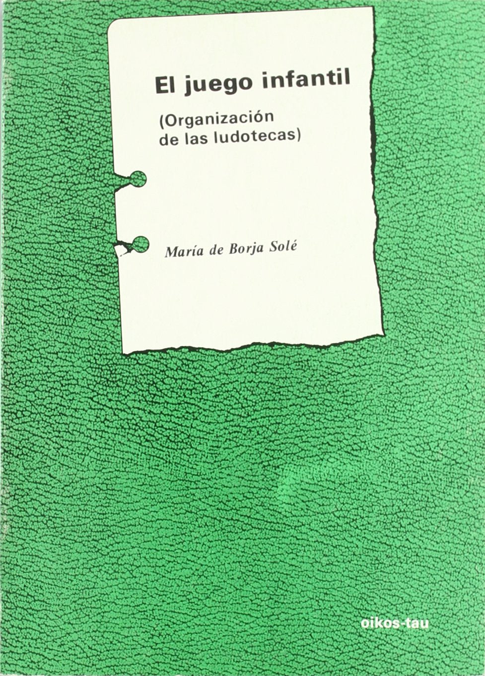 El juego infantil : organización de las ludotecas Study Guides