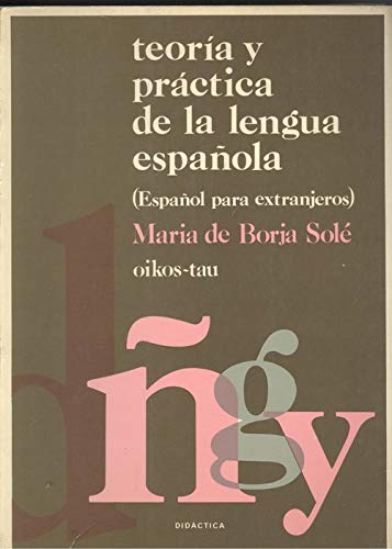 Teoría y práctica de la lengua española Social Sciences