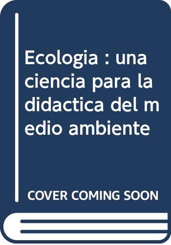 Ecología : una ciencia para la didáctica del medio ambiente Mathematics