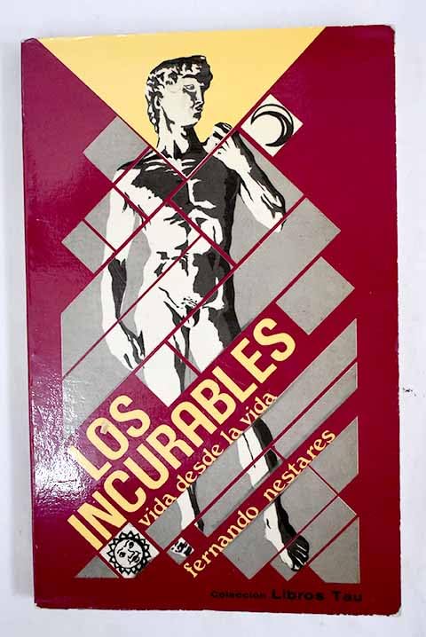 Los incurables : (vida desde la vida) Medicine