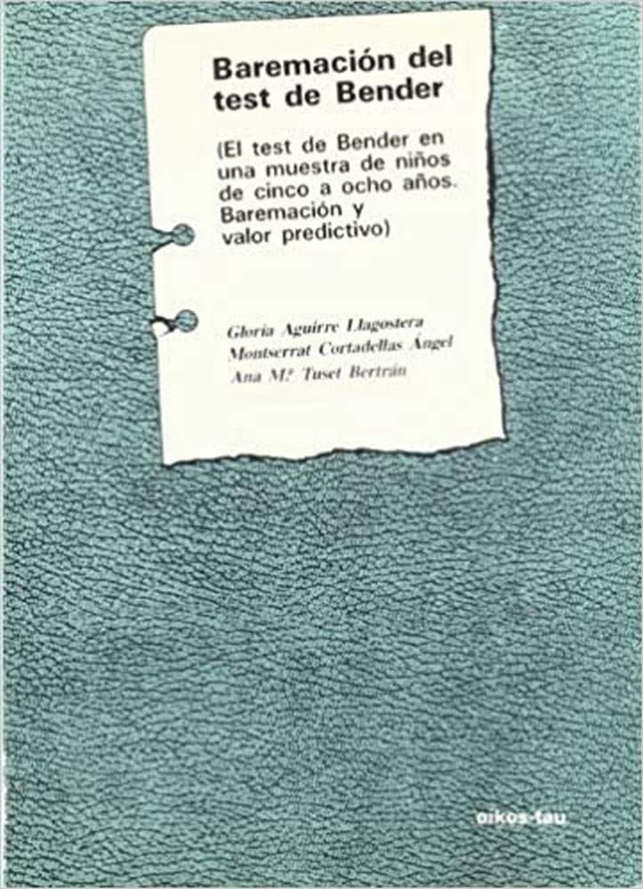 Baremación del test de Bender : el test de Bender en una muestra de niños de cinco a ocho años : baremación y valor predictivo Learning & Reference