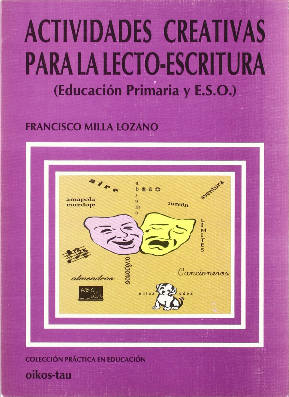 Actividades creativas para la lecto-escritura : (Educación Primaria y ESO) Books