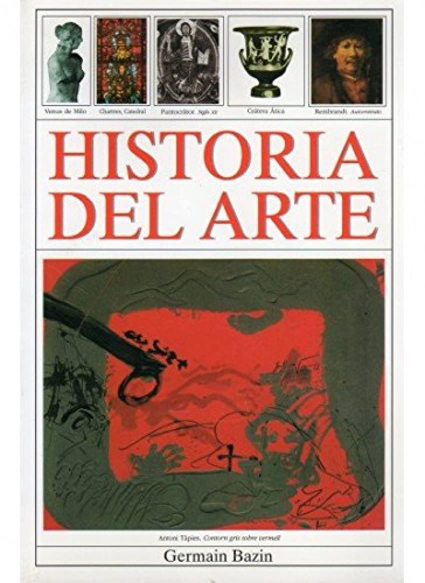 Historia del arte : de la prehistoria a nuestros días (HISTORIA Y ARTE-HISTORIA DEL ARTE) Non-fiction