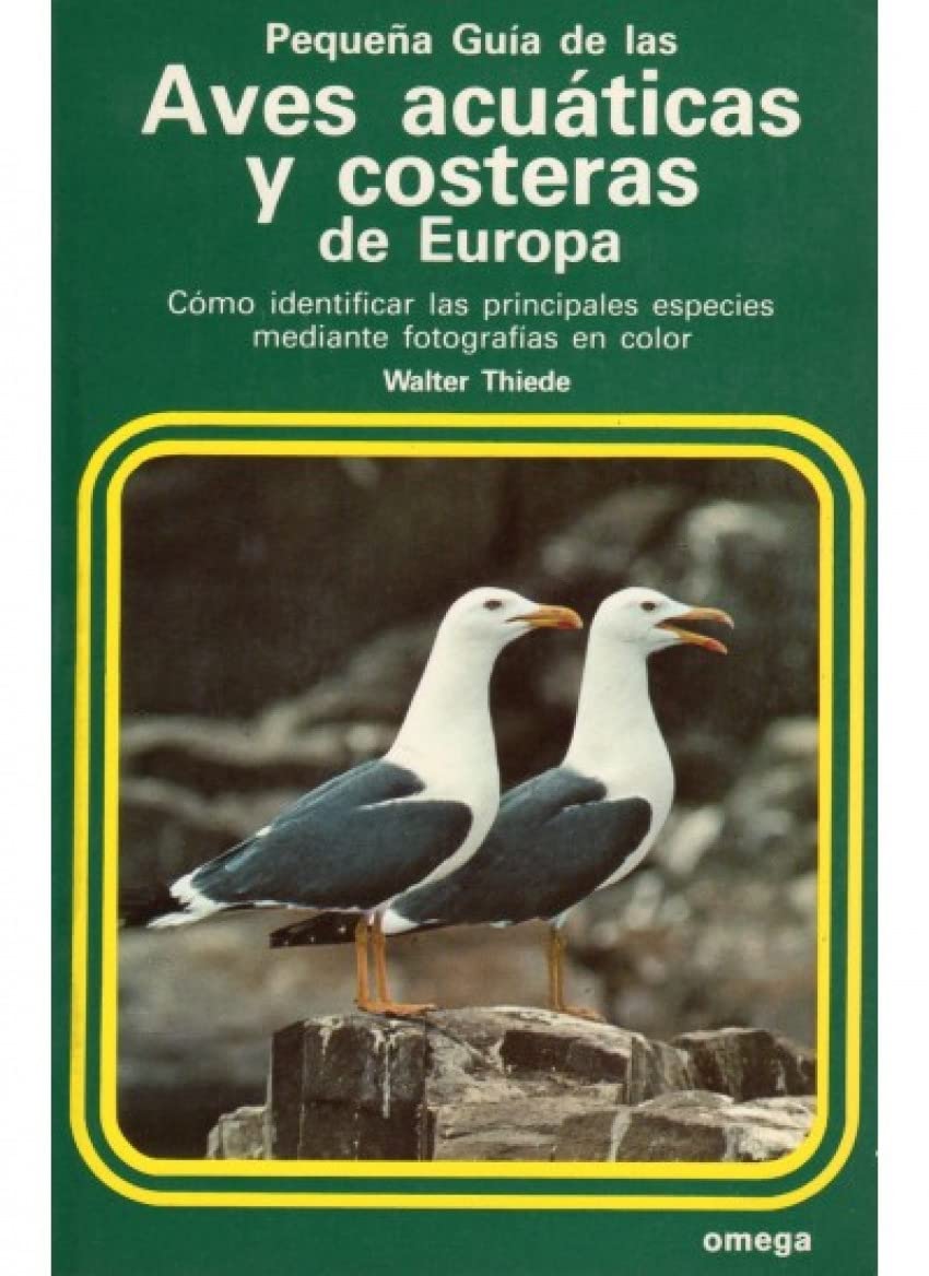 PEQ.GUIA AVES ACUATICAS Y COSTERAS (GUÍAS DEL NATURALISTA-PEQUEÑAS GUÍAS) Books