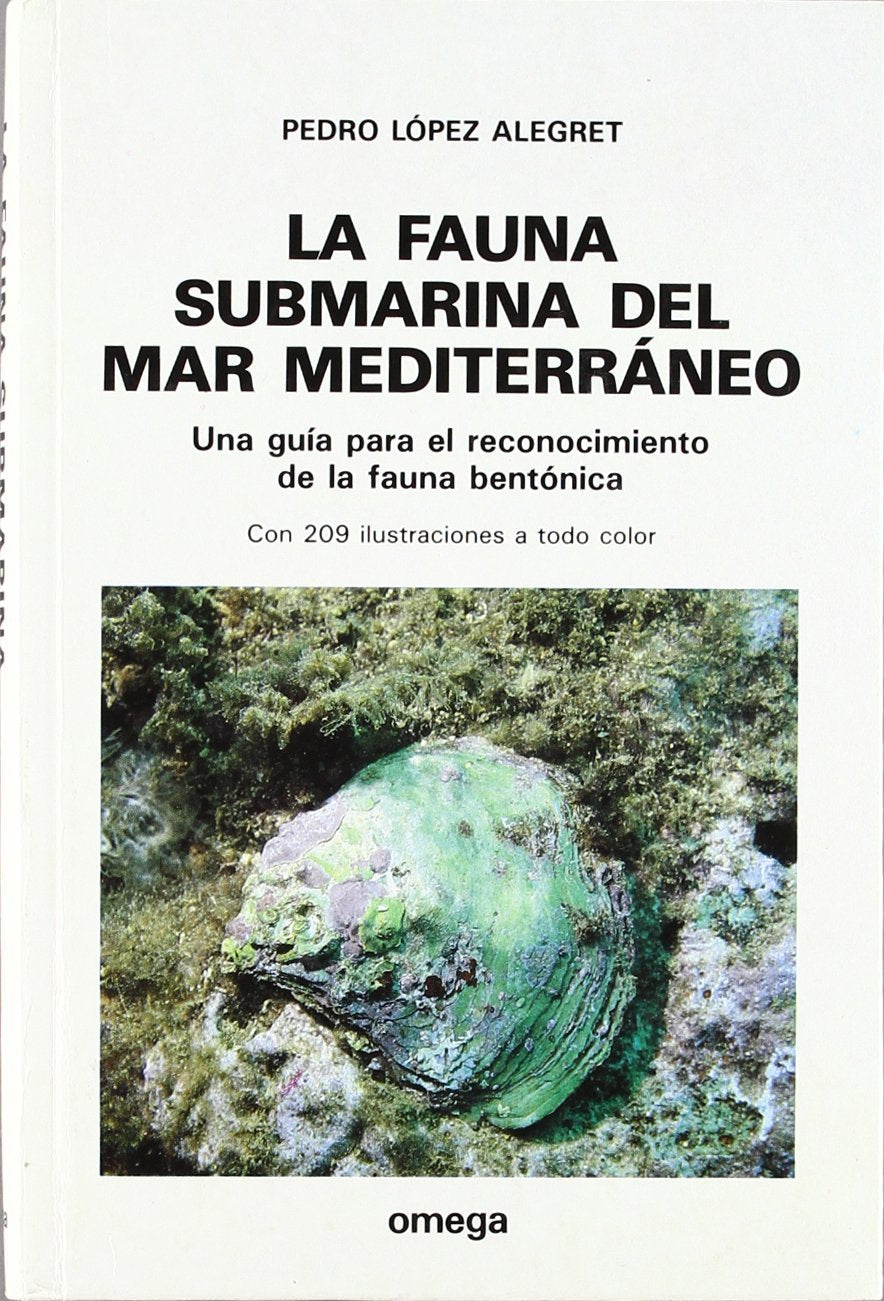 Fauna submarina del mar Mediterráneo, la (GUIAS DEL NATURALISTA-PECES-MOLUSCOS-BIOLOGIA MARINA) Medicine