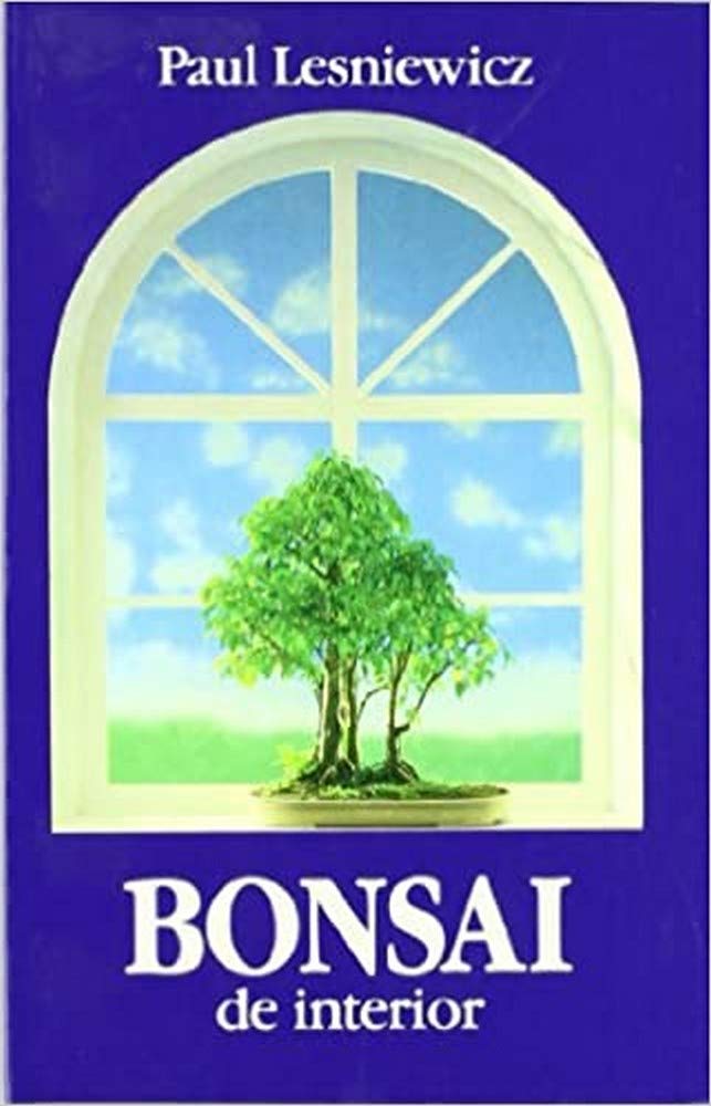 Bonsai de interior (GUÍAS DEL NATURALISTA-BONSÁI) Hobbies & Crafts