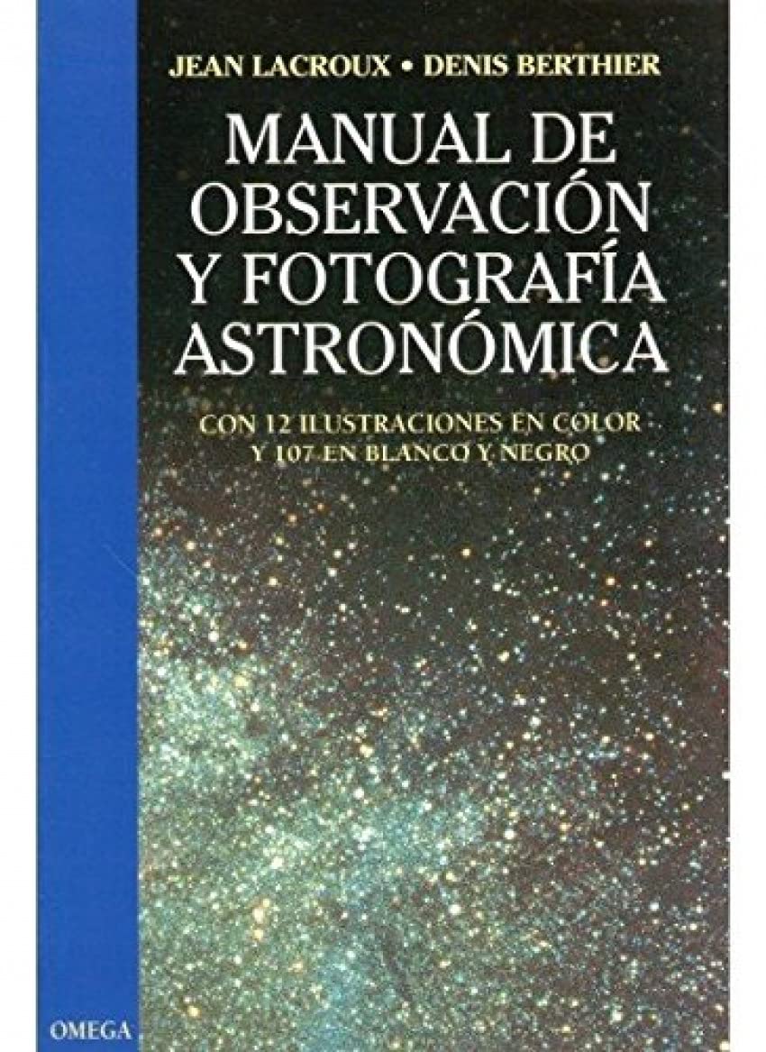 Manual de observación y fotografía astronómica (GEOGRAFÍA Y GEOLOGÍA-ASTRONOMIA) Social Sciences