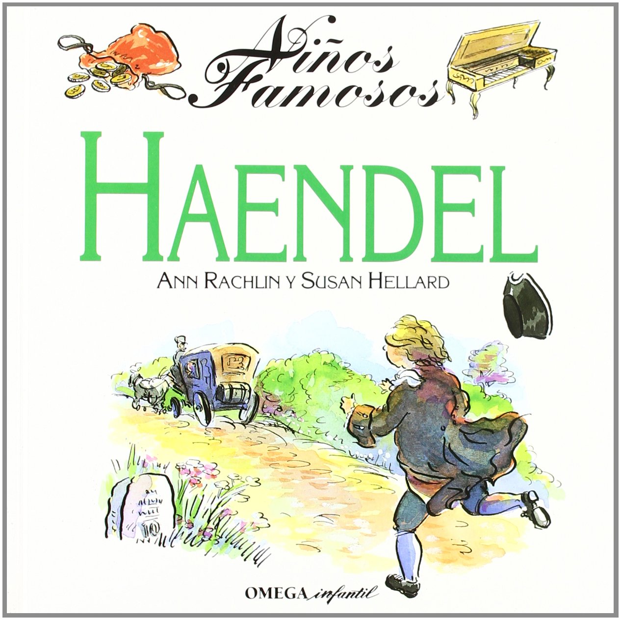 NIÑOS FAMOSOS. HAENDEL: HANDEL (INFANTIL-OMEGA INFANTIL) Books