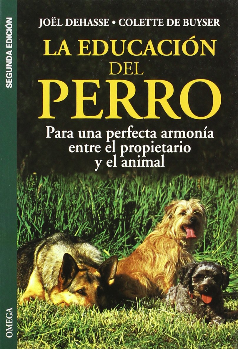 La educación del perro (GUIAS DEL NATURALISTA-ANIMALES DOMESTICOS-PERROS) Medicine