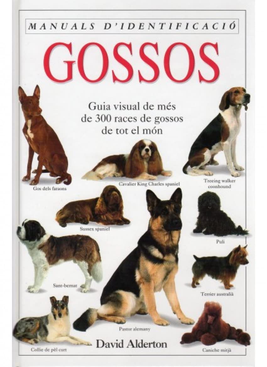 Gossos : guia visual de més de 300 races de gossos de tot el món (GUIAS DEL NATURALISTA-ANIMALES DOMESTICOS-PERROS) Pets